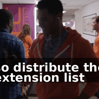 so distribute the extension list