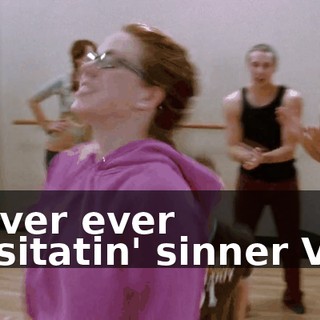 ♪ Never ever hesitatin' sinner VIP. ♪