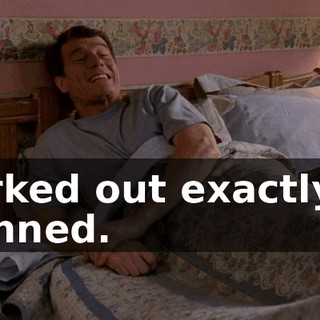 worked out exactly as planned.