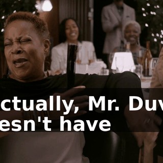 - Actually, Mr. Duvet doesn't have