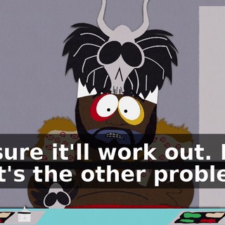 I'm sure it'll work out. Now, what's the other problem?