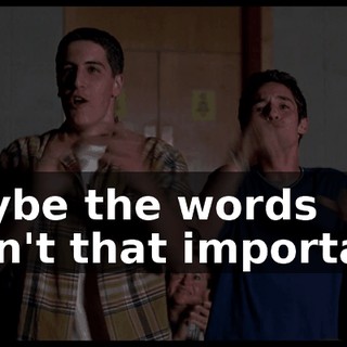 Maybe the words aren't that important.
