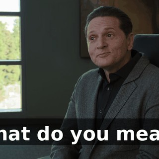 What do you mean?