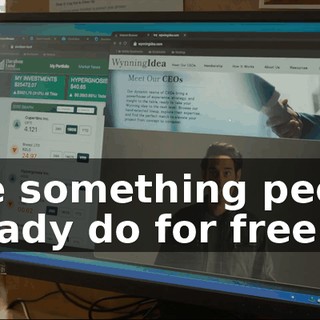 take something people already do for free
