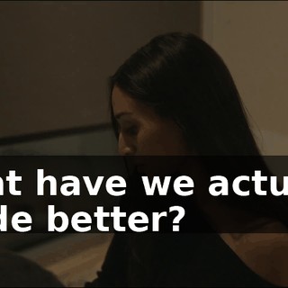 what have we actually made better?