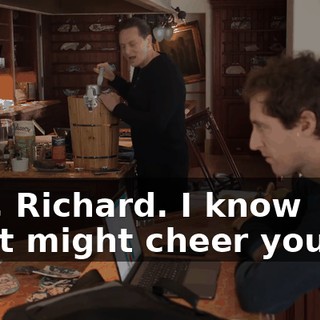 Hey, Richard. I know what might cheer you up.