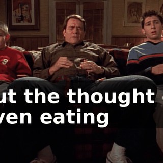 but the thought of even eating