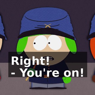Right! - You're on!
