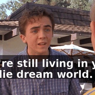 You're still living in your kiddie dream world.