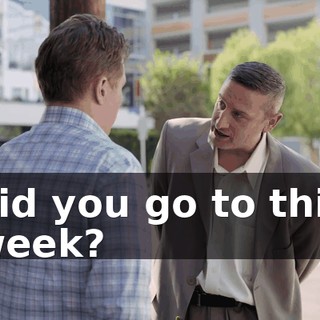 did you go to this week?
