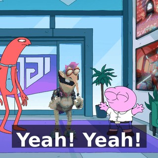 Yeah! Yeah!