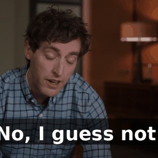 No, I guess not.