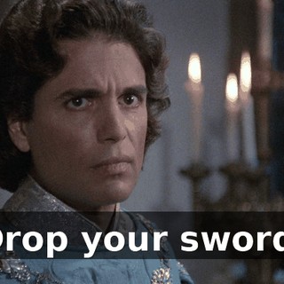 Drop your sword.