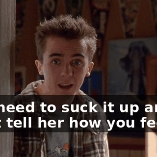 You need to suck it up and at least tell her how you feel.