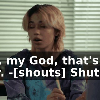 -Oh, my God, that's why. -[shouts] Shut up!