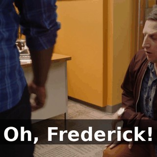 Oh, Frederick!