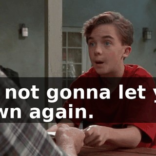 I'm not gonna let you down again.
