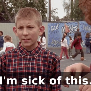 I'm sick of this.