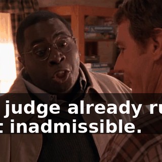 The judge already ruled that inadmissible.