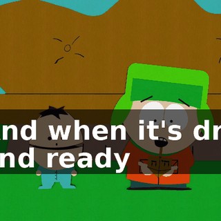 ♪ And when it's dry and ready ♪