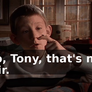 No, Tony, that's not fair.
