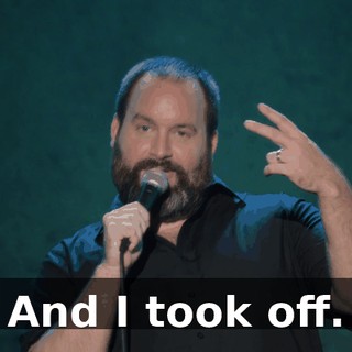 And I took off.