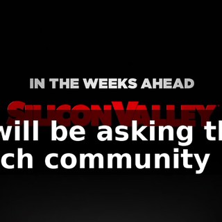 I will be asking the tech community