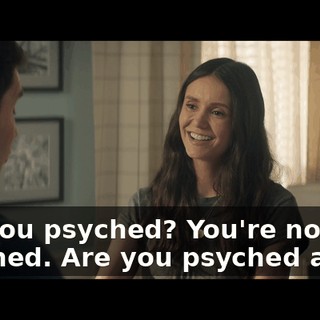 Are you psyched? You're not psyched. Are you psyched at all?