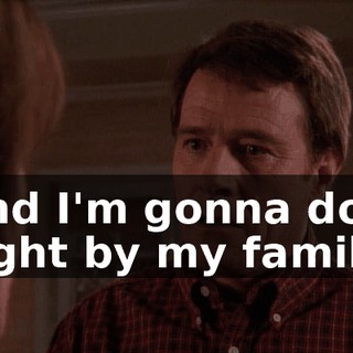 and I'm gonna do right by my family.