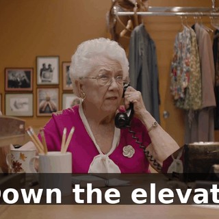- Down the elevator.