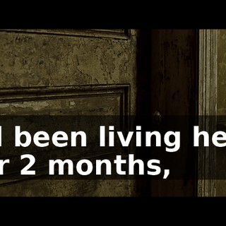 I'd been living here for 2 months,