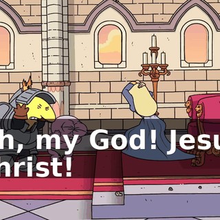 Oh, my God! Jesus Christ!