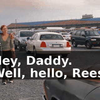 - Hey, Daddy. - Well, hello, Reese.
