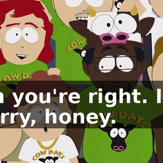 Oh you're right. I'm sorry, honey.