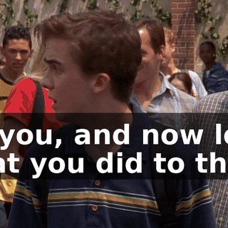 for you, and now look what you did to them.