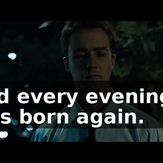 and every evening, I was born again.