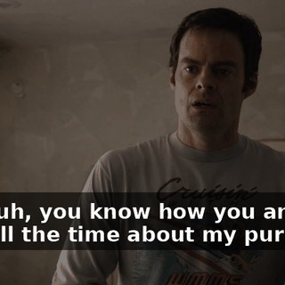 And, uh, you know how you and I talk all the time about my purpose?