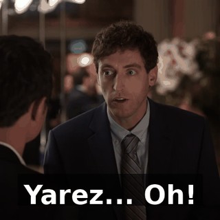 Yarez... Oh!