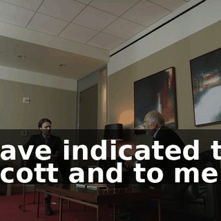 have indicated to Scott and to me