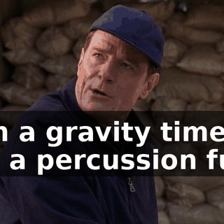 with a gravity timer and a percussion fuse.