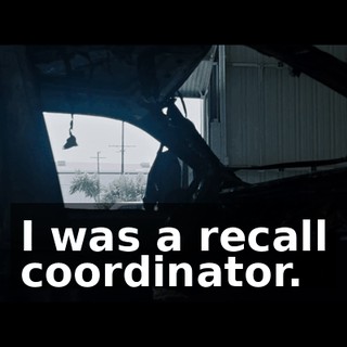 I was a recall coordinator.