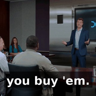 you buy 'em.