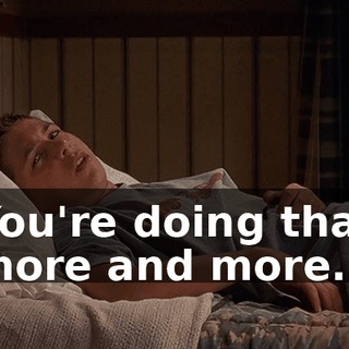 You're doing that more and more.