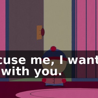 Excuse me, I want to go with you.