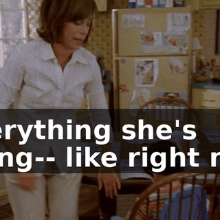 everything she's doing-- like right now