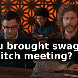 You brought swag to a pitch meeting?