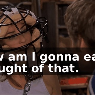 How am I gonna eat? I thought of that.
