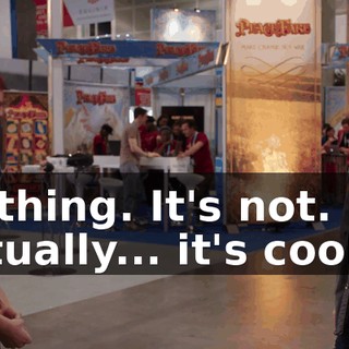 Nothing. It's not. It's actually... it's cool.