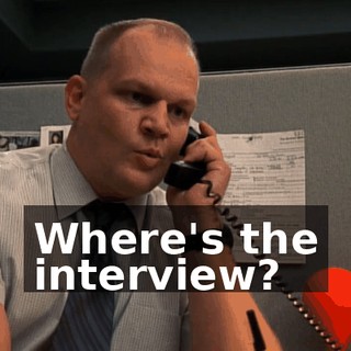 Where's the interview?