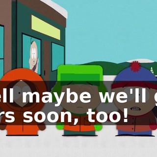 Well maybe we'll get ours soon, too!